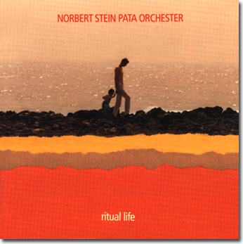 NORBERT STEIN PATA ORCHESTER "Ritual life" (Pata 5)