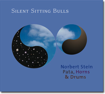 Norbert Stein PATA, HORNS & DRUMS "Silent Sitting Bulls" (Pata 20)